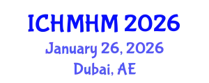 International Conference on Hospitality Management and Hospitality Marketing (ICHMHM) January 26, 2026 - Dubai, United Arab Emirates