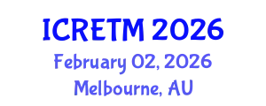 International Conference on Railway Engineering and Transportation Management (ICRETM) February 02, 2026 - Melbourne, Australia
