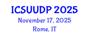International Conference on Sustainable Urbanism, Urban Design and Planning (ICSUUDP) November 17, 2025 - Rome, Italy