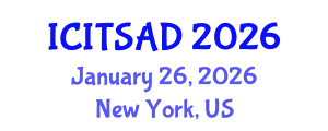 International Conference on Information Technology Systems, Analysis and Design (ICITSAD) January 26, 2026 - New York, United States