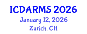 International Conference on Decision Analysis and Risk Management Strategy (ICDARMS) January 12, 2026 - Zurich, Switzerland