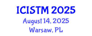 International Conference on Information Science, Technology and Management (ICISTM) August 14, 2025 - Warsaw, Poland