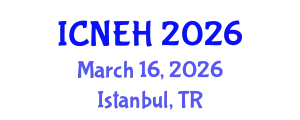 International Conference on Nurse Education and Healthcare (ICNEH) March 16, 2026 - Istanbul, Turkey