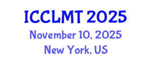 International Conference on Computational Linguistics and Machine Translation (ICCLMT) November 10, 2025 - New York, United States