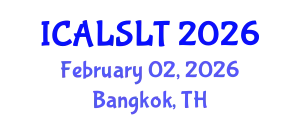 International Conference on Applied Linguistics for Second Language Teaching (ICALSLT) February 02, 2026 - Bangkok, Thailand