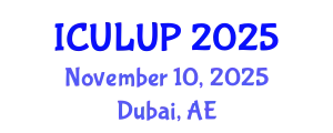 International Conference on Urban Landscape and Urban Planning (ICULUP) November 10, 2025 - Dubai, United Arab Emirates