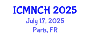 International Conference on Maternal, Newborn, and Child Health (ICMNCH) July 17, 2025 - Paris, France