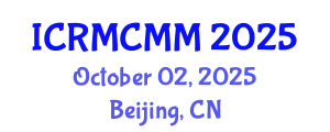 International Conference on Reducing Maternal and Child Mortality and Morbidity (ICRMCMM) October 02, 2025 - Beijing, China