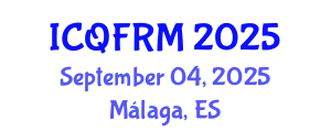 International Conference on Quantitative Finance and Risk Management (ICQFRM) September 04, 2025 - Málaga, Spain
