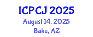 International Conference on Peace, Conflict and Justice (ICPCJ) August 14, 2025 - Baku, Azerbaijan