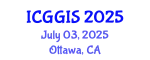 International Conference on Geoinformatics and GIS (ICGGIS) July 03, 2025 - Ottawa, Canada