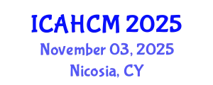 International Conference on Archaeology, Heritage Conservation and Management (ICAHCM) November 03, 2025 - Nicosia, Cyprus