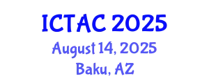 International Conference on Transparency and Anti-Corruption (ICTAC) August 14, 2025 - Baku, Azerbaijan