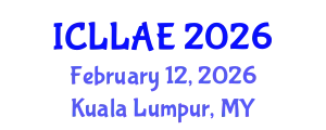 International Conference on Lifelong Learning and Adult Education (ICLLAE) February 12, 2026 - Kuala Lumpur, Malaysia