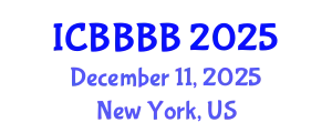International Conference on Biomathematics, Biostatistics, Bioinformatics and Bioengineering (ICBBBB) December 11, 2025 - New York, United States