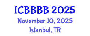 International Conference on Biomathematics, Biostatistics, Bioinformatics and Bioengineering (ICBBBB) November 10, 2025 - Istanbul, Turkey