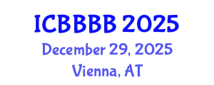 International Conference on Biomathematics, Biostatistics, Bioinformatics and Bioengineering (ICBBBB) December 29, 2025 - Vienna, Austria