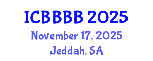 International Conference on Biomathematics, Biostatistics, Bioinformatics and Bioengineering (ICBBBB) November 17, 2025 - Jeddah, Saudi Arabia