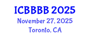 International Conference on Biomathematics, Biostatistics, Bioinformatics and Bioengineering (ICBBBB) November 27, 2025 - Toronto, Canada