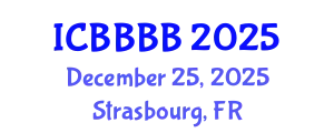 International Conference on Biomathematics, Biostatistics, Bioinformatics and Bioengineering (ICBBBB) December 25, 2025 - Strasbourg, France
