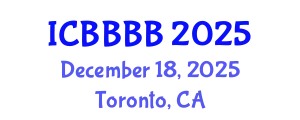International Conference on Biomathematics, Biostatistics, Bioinformatics and Bioengineering (ICBBBB) December 18, 2025 - Toronto, Canada