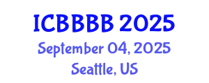International Conference on Biomathematics, Biostatistics, Bioinformatics and Bioengineering (ICBBBB) September 04, 2025 - Seattle, United States