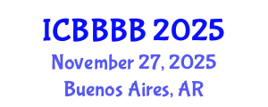 International Conference on Biomathematics, Biostatistics, Bioinformatics and Bioengineering (ICBBBB) November 27, 2025 - Buenos Aires, Argentina