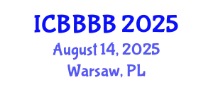 International Conference on Biomathematics, Biostatistics, Bioinformatics and Bioengineering (ICBBBB) August 14, 2025 - Warsaw, Poland