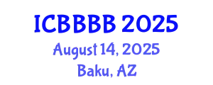 International Conference on Biomathematics, Biostatistics, Bioinformatics and Bioengineering (ICBBBB) August 14, 2025 - Baku, Azerbaijan