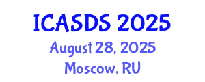 International Conference on Applied Statistics and Data Science (ICASDS) August 28, 2025 - Moscow, Russia
