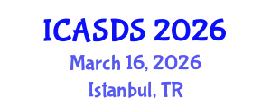 International Conference on Applied Statistics and Data Science (ICASDS) March 16, 2026 - Istanbul, Turkey