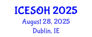 International Conference on Environmental, Safety and Occupational Health (ICESOH) August 28, 2025 - Dublin, Ireland