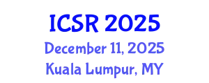 International Conference on Science and Religion (ICSR) December 11, 2025 - Kuala Lumpur, Malaysia