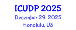 International Conference on Urban Development and Planning (ICUDP) December 29, 2025 - Honolulu, United States
