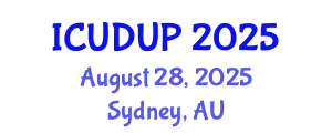 International Conference on Urban Design and Urban Planning (ICUDUP) August 28, 2025 - Sydney, Australia