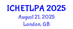 International Conference on Higher Education Teaching, Learning, Pedagogy and Assessment (ICHETLPA) August 21, 2025 - London, United Kingdom