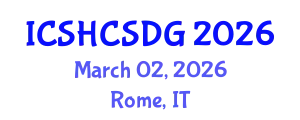 International Conference on Sustainable Healthy Cities and Sustainable Development Goals (ICSHCSDG) March 02, 2026 - Rome, Italy