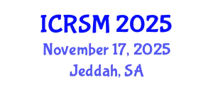 International Conference on Road Safety Management (ICRSM) November 17, 2025 - Jeddah, Saudi Arabia