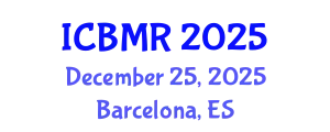 International Conference on Business, Management and Research (ICBMR) December 25, 2025 - Barcelona, Spain