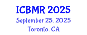 International Conference on Business, Management and Research (ICBMR) September 25, 2025 - Toronto, Canada