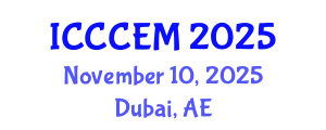 International Conference on Construction and Civil Engineering Management (ICCCEM) November 10, 2025 - Dubai, United Arab Emirates