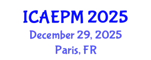 International Conference on Agricultural Entomology and Pest Management (ICAEPM) December 29, 2025 - Paris, France