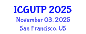 International Conference on Grand Unified Theory of Physics (ICGUTP) November 03, 2025 - San Francisco, United States