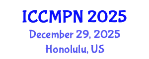 International Conference on Condensed Matter Physics and Nanotechnology (ICCMPN) December 29, 2025 - Honolulu, United States