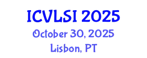 International Conference on VLSI (ICVLSI) October 30, 2025 - Lisbon, Portugal