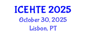 International Conference on Energy and Heat Transfer Engineering (ICEHTE) October 30, 2025 - Lisbon, Portugal