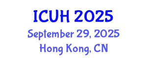 International Conference on Urban Housing (ICUH) September 29, 2025 - Hong Kong, China