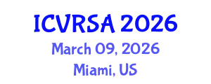 International Conference on Virtual Reality Systems and Applications (ICVRSA) March 09, 2026 - Miami, United States