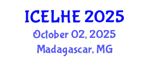 International Conference on Educational Leadership and Higher Education (ICELHE) October 02, 2025 - Madagascar, Madagascar