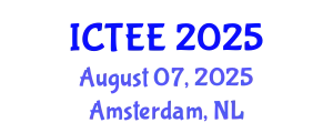 International Conference on Teacher Education and Educators (ICTEE) August 07, 2025 - Amsterdam, Netherlands